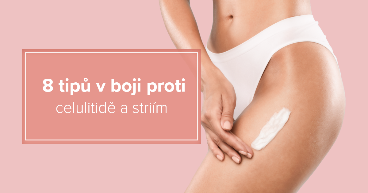 Jak se zbavit celulitidy a strií?